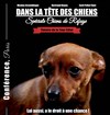 Conférence : Dans la tête des chiens | Spéciale chiens de refuge - 