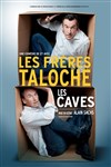 Les Frères Taloche dans Les Caves - 