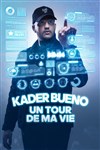 Kader Bueno dans Un Tour de Ma Vie - 