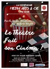 Le Théâtre fait son Cinéma - 