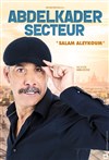 Abdelkader Secteur dans Salam aleykoum - 