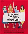 Et pendant ce temps, Simone veille ! - 