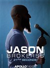 Jason Brokerss dans 21ème seconde - 