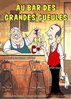 Au bar des grandes gueules - 