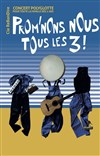 Prom'nons nous tous les trois - 