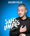 Julien Ville dans Sans limites - 