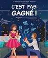 C'est pas gagné ! - 