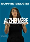 Sophie Belvisi dans Alzhei'mère - 