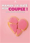 Maman j'ai raté mon couple ! - 