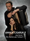 Annick Cisaruk | Léo Ferré / Ne chantez pas l'amour ! - 