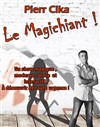 Pierr Cika dans Le Magichiant - 