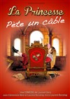 La Princesse pète un câble - 