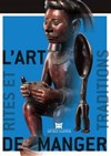 L'art de manger : Rites et traditions - 