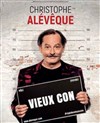 Christophe Alévêque dans Vieux con - 