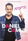 Daniel Camus dans Adopte - 