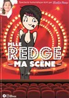 Mlle Redge dans Ma scène - 