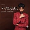 Mr Nouar dans How to be a gentleman - 