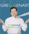 Greg Genart dans Un burnout presque parfait ! - 