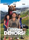 À coucher dehors ! - 