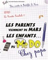 Les parents viennent de Mars, les enfants du McDo ! Chez Papa - 