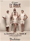 Cirque Le Roux dans The Elephant in the Room - 