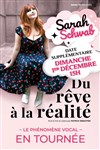 Sarah Schwab dans Du rêve à la réalité - Date supplémentaire - 