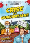 Crise en quarantaine - 