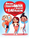 Quelques vers d'amour et beaucoup d'eau fraîche - 