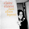 Claire Elziere chante Allain Leprest - 