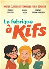 La Fabrique à kifs - 