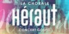 La Chorale Héraut - Concert Gospel - 