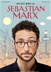 Sebastian Marx dans On est bien là - 