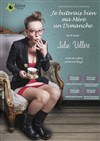 Julie Villers dans Je buterais bien ma mère un dimanche - 