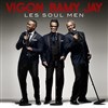 Vigon , Bamy, Jay, les Soul Men - 