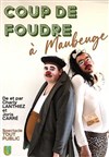 Coups de foudre à Maubeuge - 