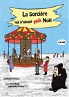 La sorcière qui n'aimait pas Noël - 