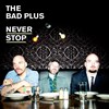 The Bad Plus - 