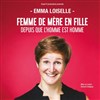 Emma Loiselle dans Femme de mère en fille depuis que l'homme est l'homme - 