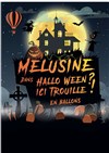 Mélusine : Hallo Ween ici trouille - 