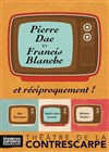 Pierre Dac et Francis Blanche... et réciproquement ! - 