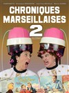 Chroniques Marseillaises 2 - 