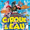 Le Cirque sur l'Eau | - Valence - 