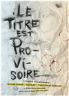 Le titre est provisoire - 