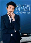 Arnaud Tsamere | Nouveau spectacle en préparation - 