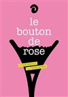 Le bouton de rose - 