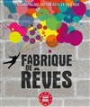 Fabrique de rêves - 