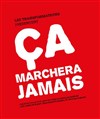 Ça marchera jamais - 