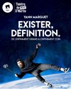 Yann Marguet dans Exister, définition - 