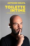 Antoine Melvil dans Toilette intime - 