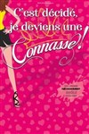 C'est décidé, je deviens une connasse ! - 